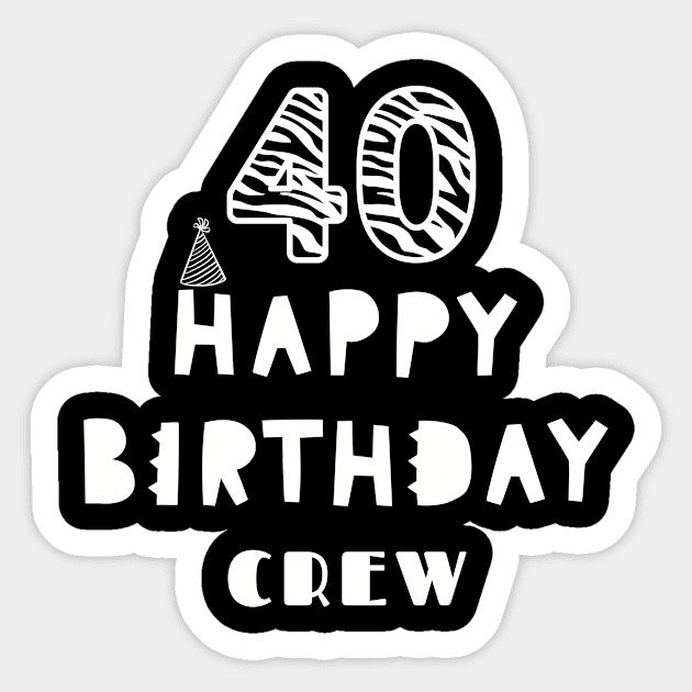 40 Year Old Gifts Crew 40th Birthday Party diamond Sticker by patsuda